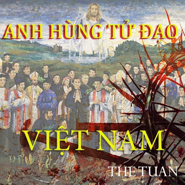 Anh Hùng Tử Đạo Việt Nam